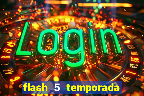 flash 5 temporada ep 9 continua em arrow